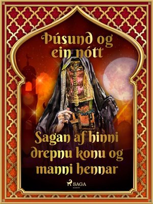 cover image of Sagan af hinni drepnu konu og manni hennar (Þúsund og ein nótt 45)